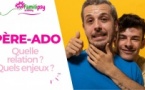 Pere/Ado : quelle relation ? quels enjeux ?