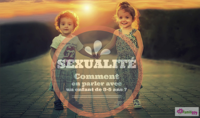 comment parler sexualité avec un enfant ? familipsy