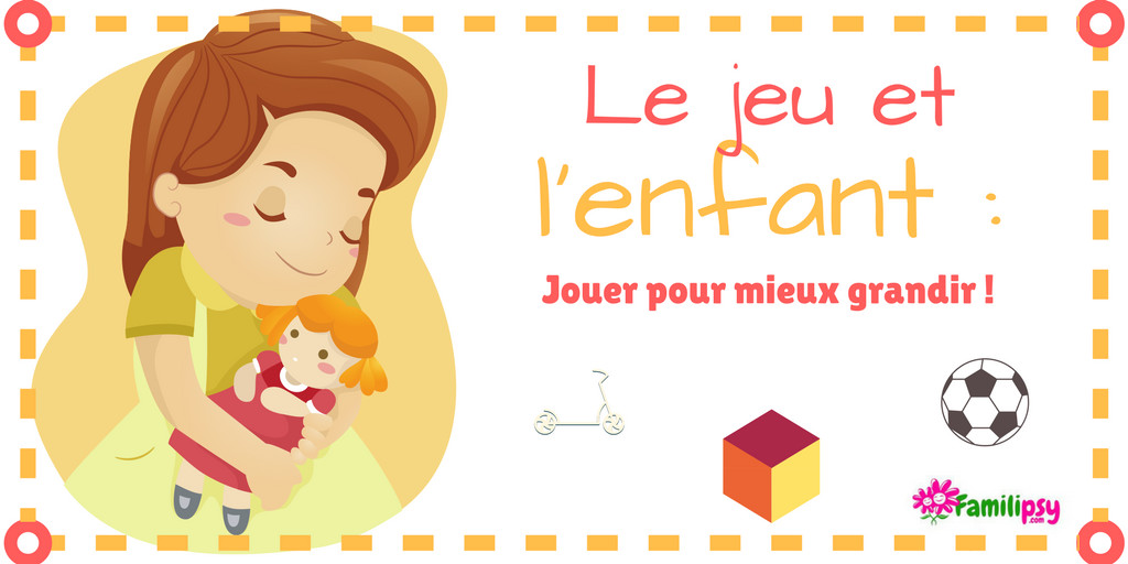 jeu et enfant : développement de l'enfant et psychologie