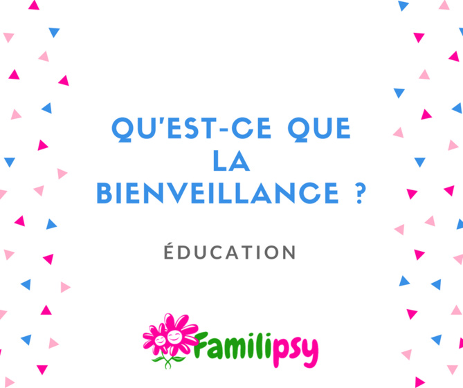 Qu'est-ce que la bienveillance ? Qu'est-ce que la bienveillance ?