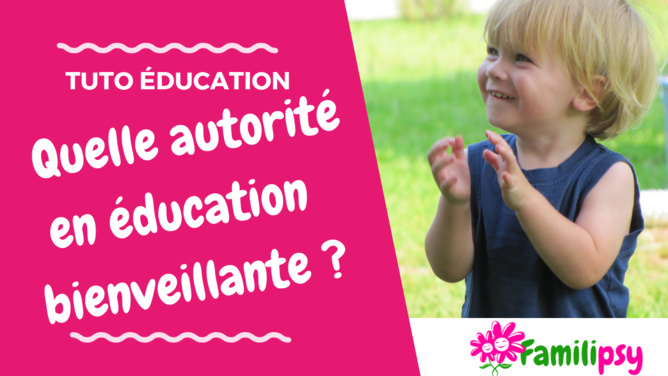 bienveillance education parentalité positive enfant psychologie