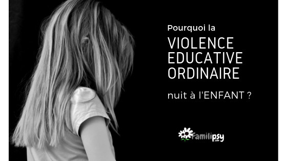 violence éducative ordinaire parentalité soutien à la parentalité bienveillance education def fessée gifle