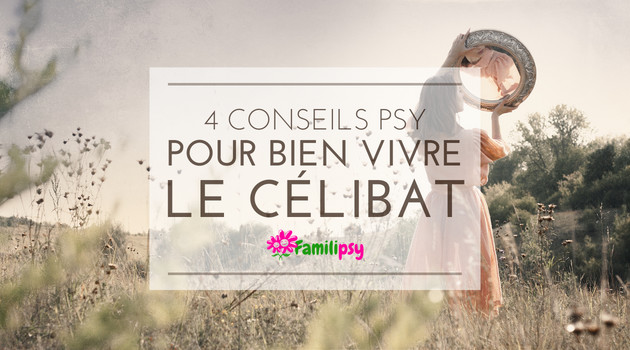 4 conseils psy pour bien vivre le célibat