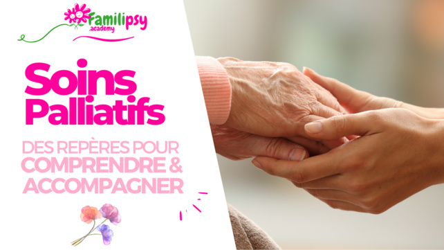Soins palliatifs : Des repères pour comprendre et accompagner - WEBCONFÉRENCE