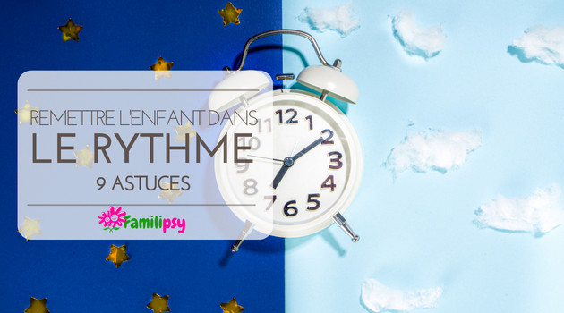 rentrée : aider l'enfant à se remetttre dans le rythme rentrée : aider l'enfant à se remetttre dans le rythme