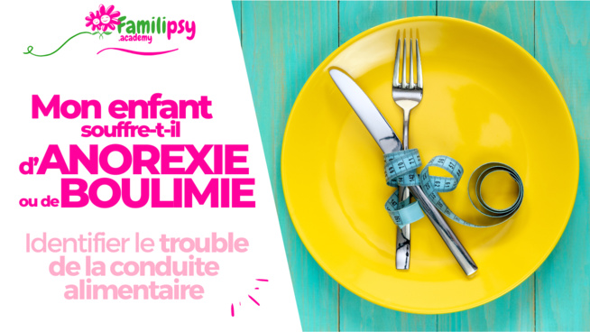Le trouble du comportement alimentaire expliqué aux parents