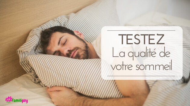 test : quelle qualité de sommeil ? test : quelle qualité de sommeil ?