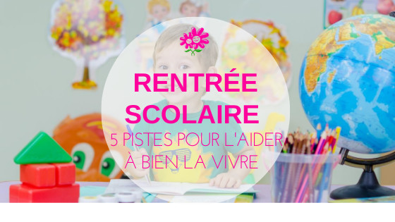 rentrée scolaire - astuces pour le préparer