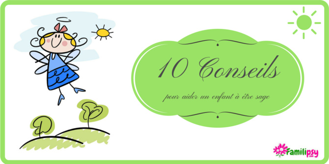 conseils enfant sage éducation parentalité