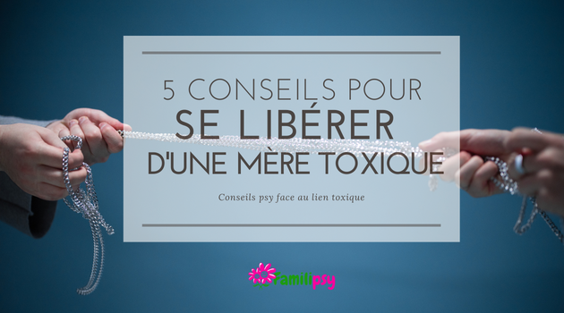 psychologie - parent toxique : se libérer d'un lien toxique psychologie - parent toxique : se libérer d'un lien toxique