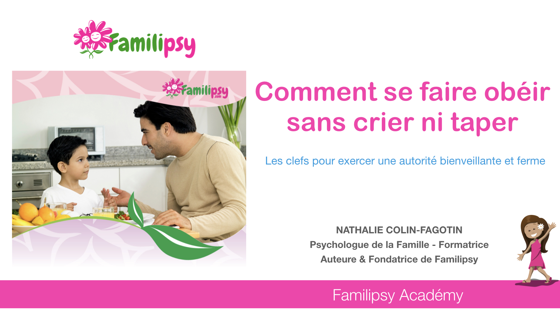 Comment se faire obéir sans crier ni taper ? WEBCONFÉRENCE - (1H25)