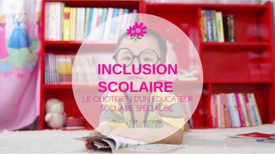 inclusion scolaire - TDAH, Autisme, TOP, AVS inclusion scolaire - TDAH, Autisme, TOP, AVS