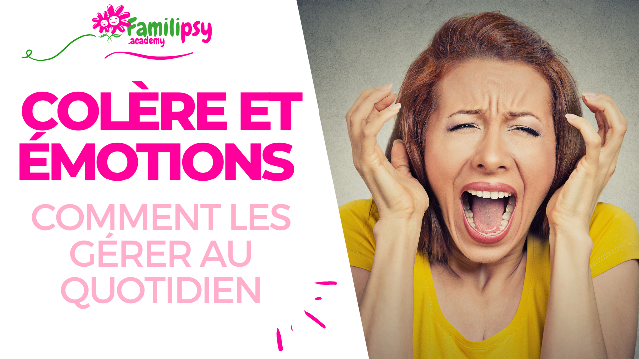 colère émotions gérer crise parent enfant