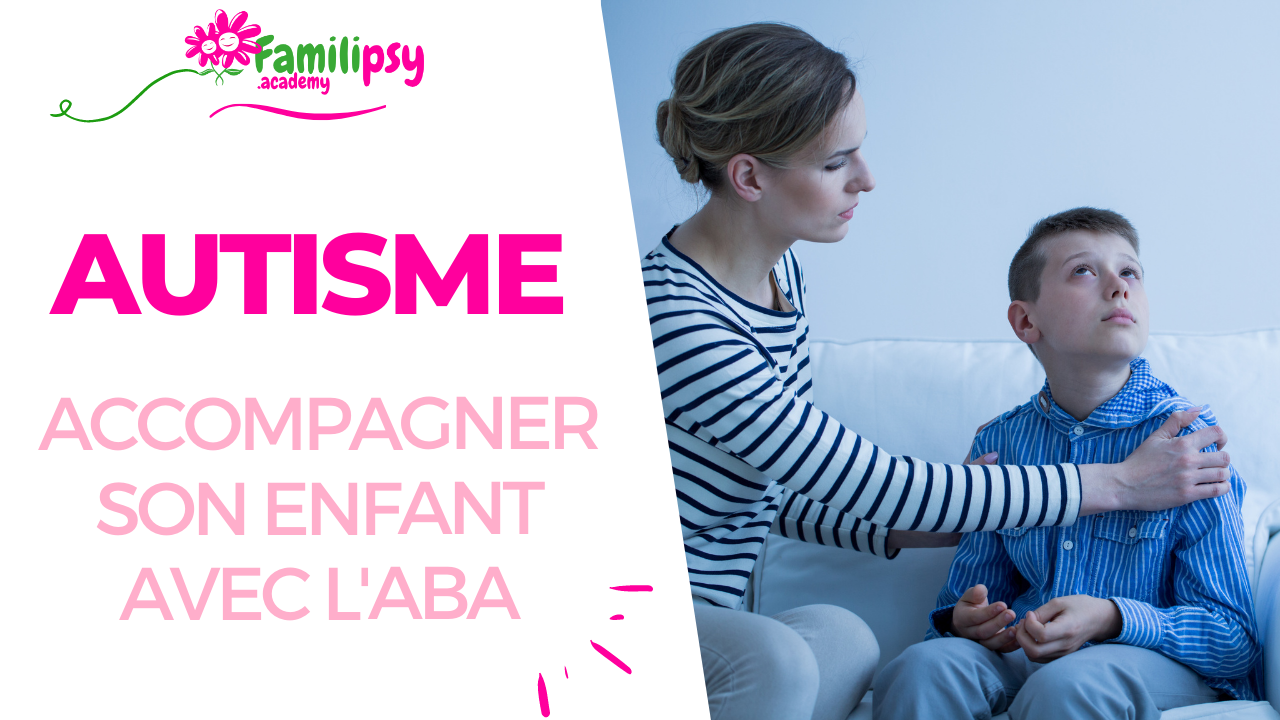 Autisme : accompagner son enfant avec l'ABA (WEBCONFÉRENCE) Autisme : accompagner son enfant avec l'ABA (WEBCONFÉRENCE)