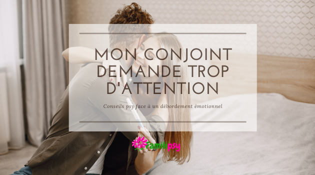 mon conjoint demande trop d'attention, étouffe, couple mon conjoint demande trop d'attention, étouffe, couple