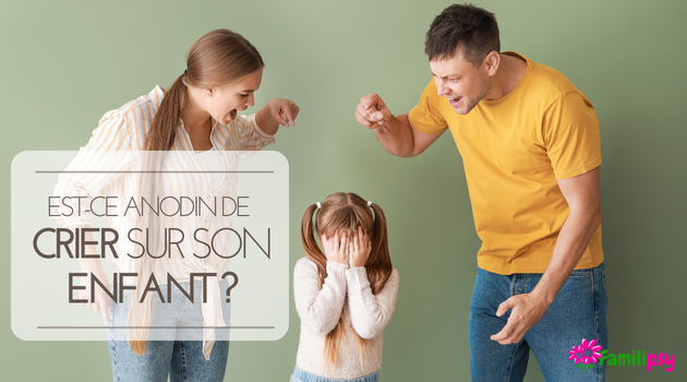 Crier sur son enfant : est-ce anodin ?