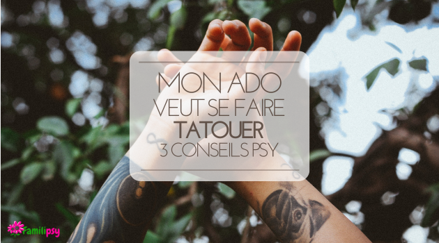 mon ado veut se faire tatouter mon ado veut se faire tatouter