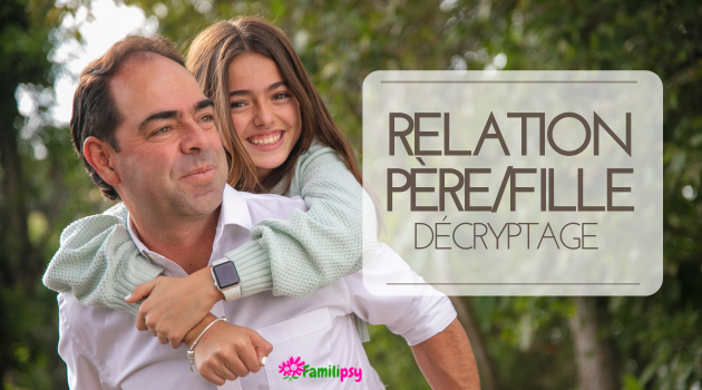 relation père fille décryptage relation père fille décryptage