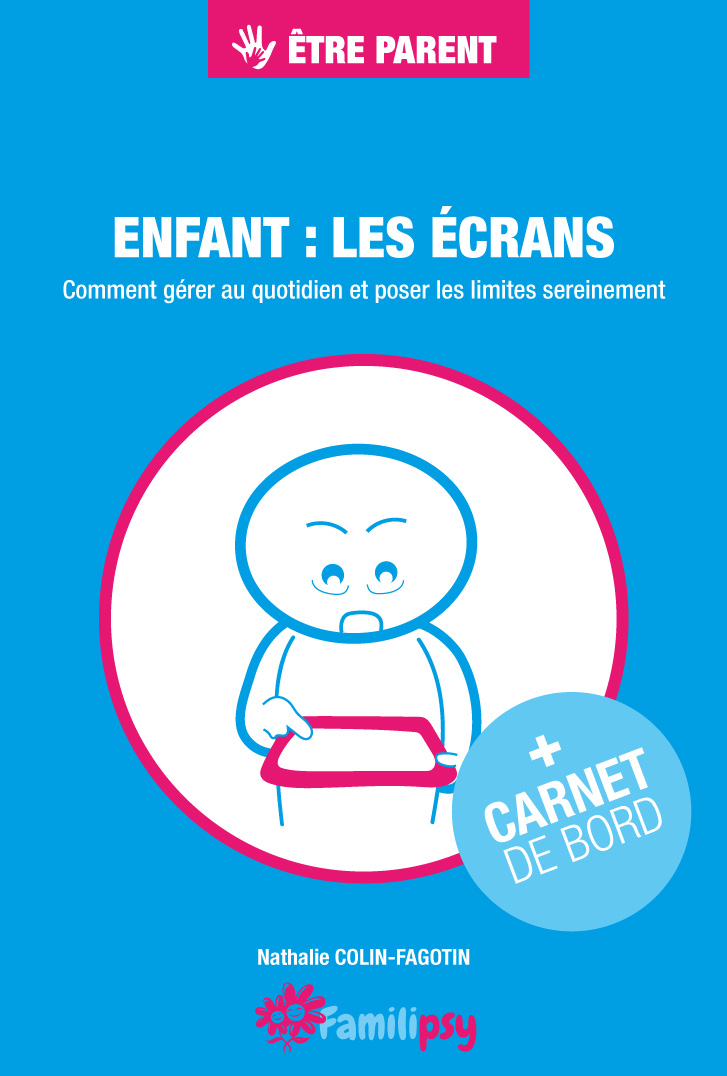 ecrans parentalité bienveillance education