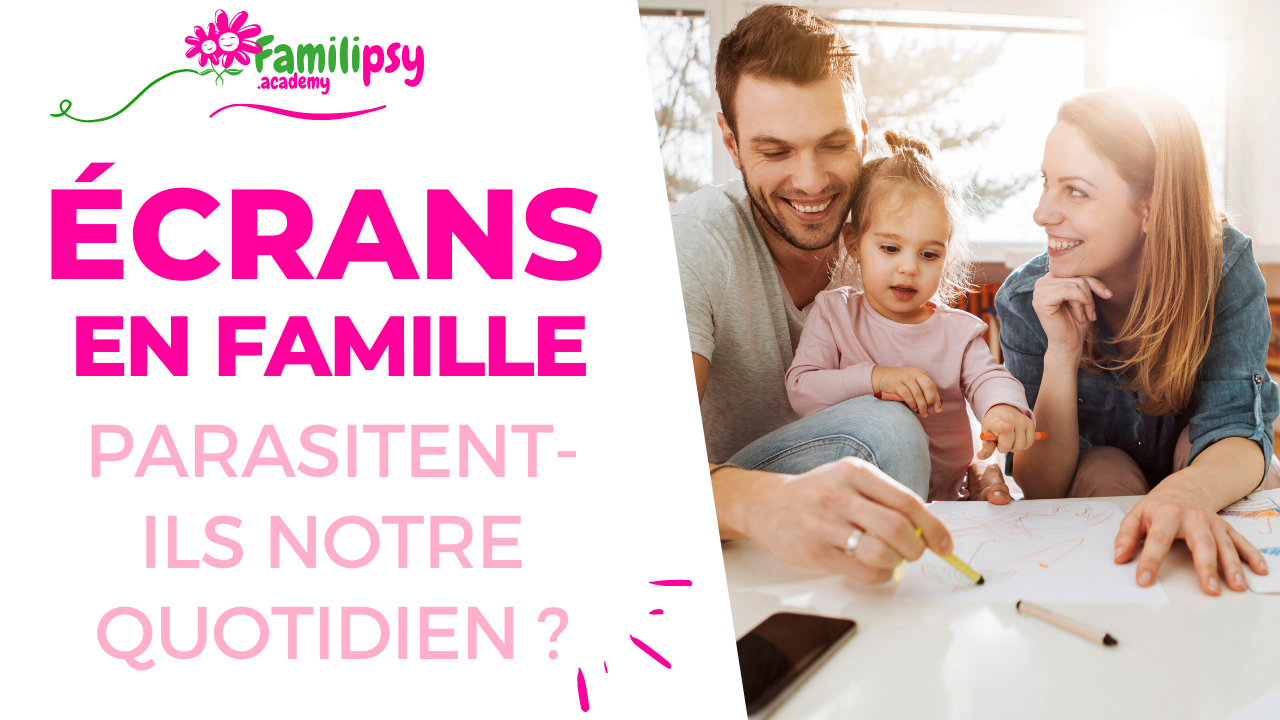 ecrans parasites de la vie familiale