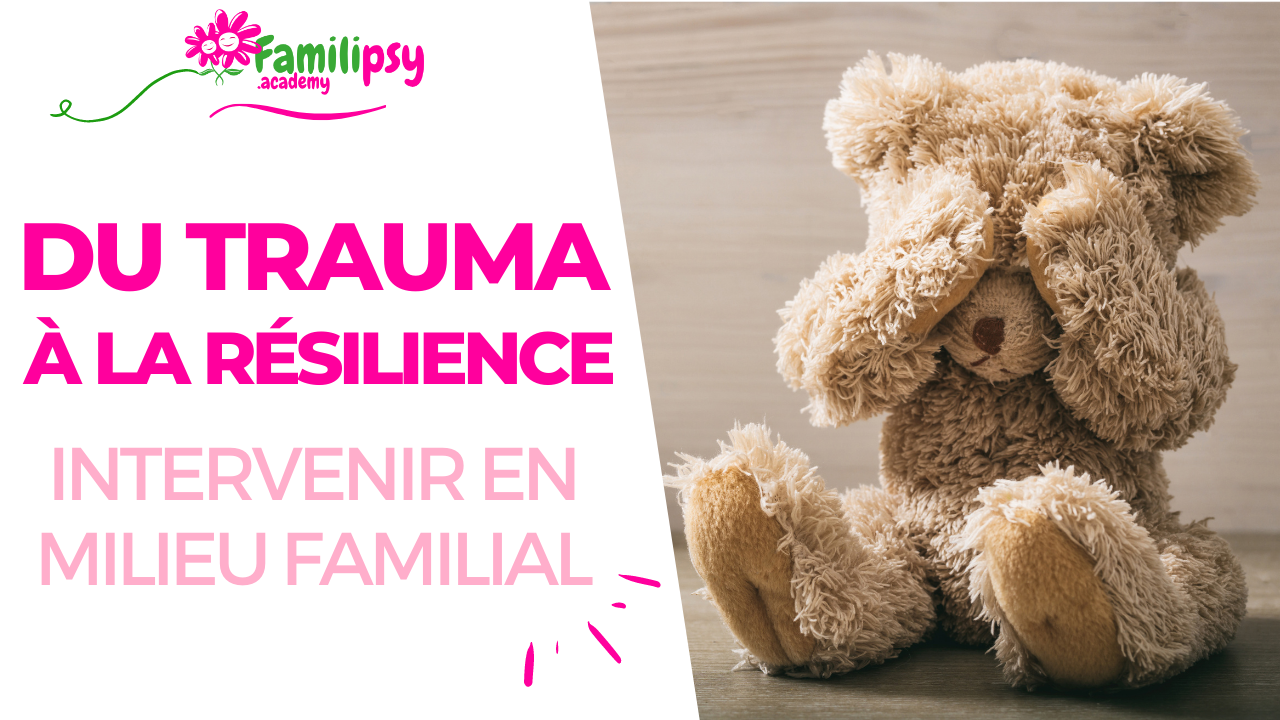 du trauma à la résilience