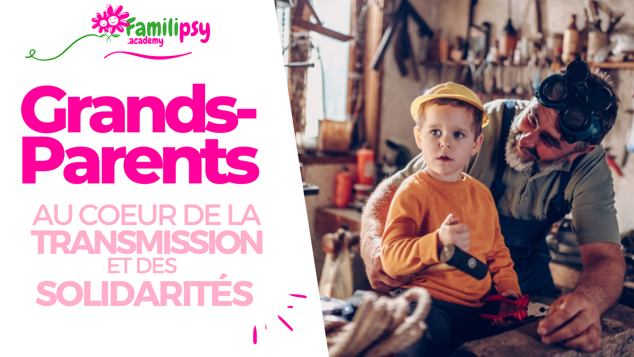 transmission des grands-parents transmission des grands-parents