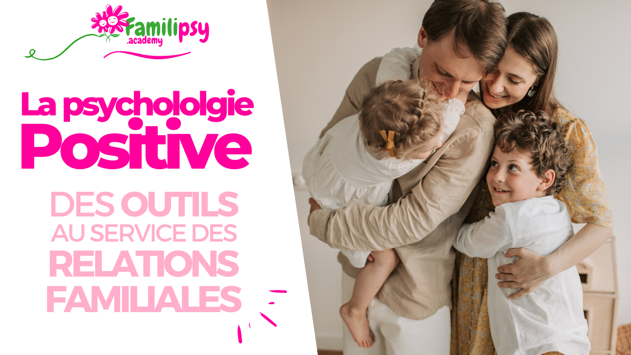 psychologie positive famille