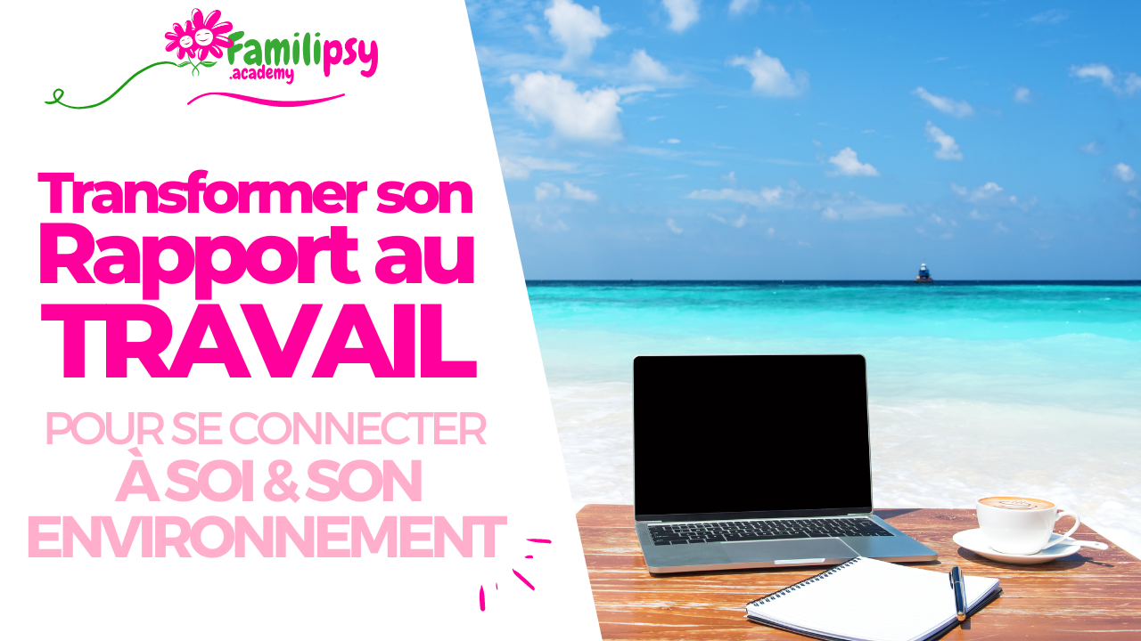 transformer son rapport au travail transformer son rapport au travail