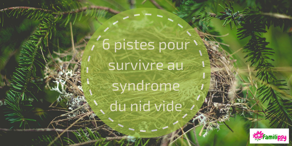 syndrome du nid vide - pistes et conseils