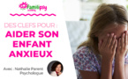 Anxiété de l'enfant, peur, phobie, stress Anxiété de l'enfant, peur, phobie, stress