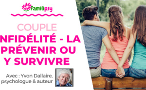 Infidélité - La prévenir ou y survivre - Webconférence