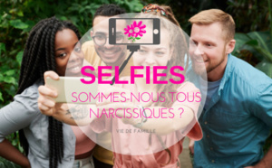 SELFIES : sommes-nous tous narcissiques ?