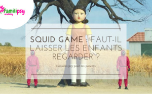 Squid game : faut-il laisser les enfants regarder la série ?
