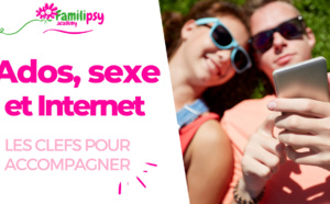 Ados, sexe et internet : comment accompagner ?