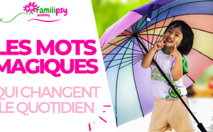 Les mots magiques qui changent le quotidien - WEBCONFÉRENCE