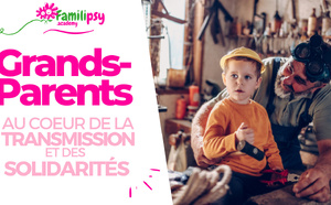 Grands-parents - Transmission &amp; solidarités familiales - WEBCONFÉRENCE