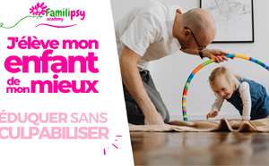 J’élève mon enfant du mieux que je peux et c’est déjà bien ! - WEBCONFÉRENCE