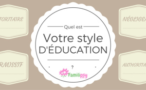Quel est votre style d’éducation ?