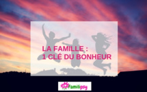 Le saviez-vous ? Le bonheur familial se mesure