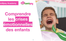 Comprendre les crises émotionnelles des enfants