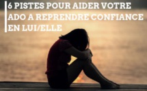 6 Pistes pour aider votre ado à reprendre confiance en lui/elle (+22 000 lectures)