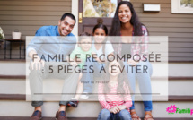 Famille recomposée : 5 pièges à éviter pour la réussir