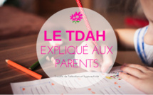 Le TDAH expliqué aux parents en 10 points + Test à télécharger