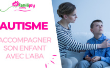 Autisme : accompagner son enfant avec l'ABA (WEBCONFÉRENCE)