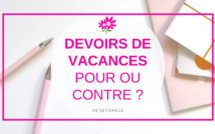 Les devoirs pendant les vacances : pour ou contre ? 