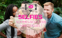 SELFIES : sommes-nous tous narcissiques ?