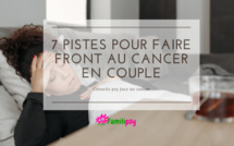 7 pistes pour faire front au cancer en couple