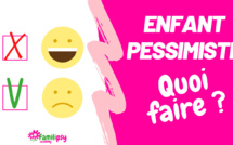 Enfant pessimiste : Quoi faire ? (Vidéo)