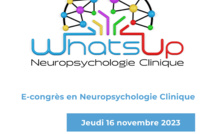 Le prochain congrès de neuropsychologie en ligne francophone
