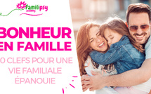 Les 10 clefs du bonheur en famille - WEBCONFÉRENCE